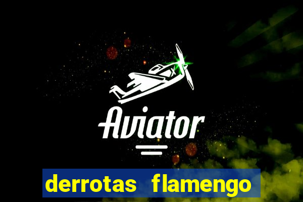 derrotas flamengo 2019 brasileiro